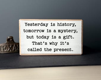Inspirational Quote Wood Sign, Office Desk Decor, Rustic Shelf Sitter