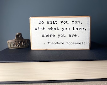 Rustic Theodore Roosevelt Quote Wood Sign, Inspirational Desk Decor