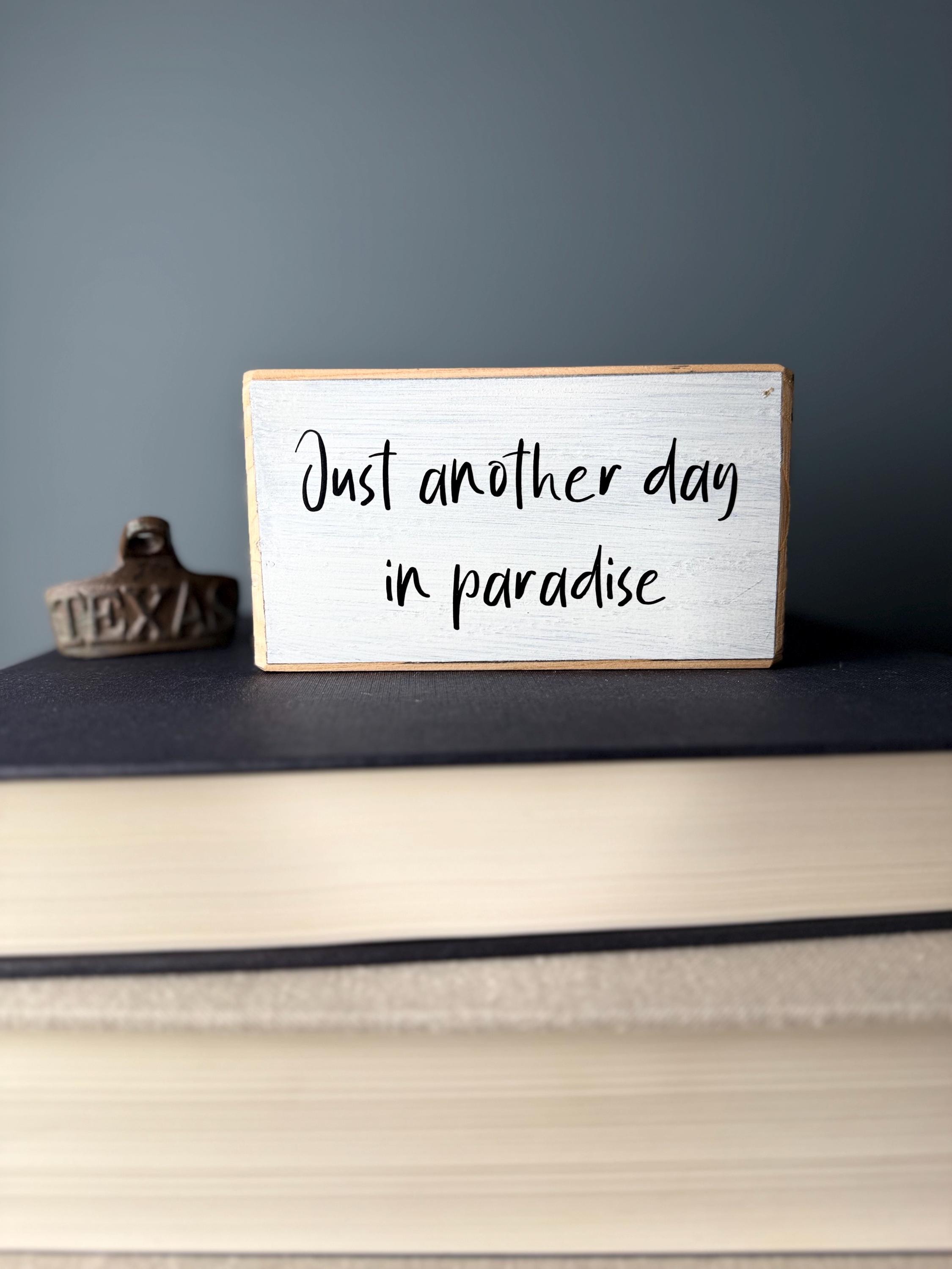 Another Day in Paradise Sign - Etsy