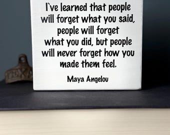 Maya Angelou Quote Wood Sign – Inspirational Desk Decor