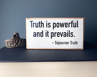 Sojourner Truth Quote Wood Sign – Inspirational Office Decor