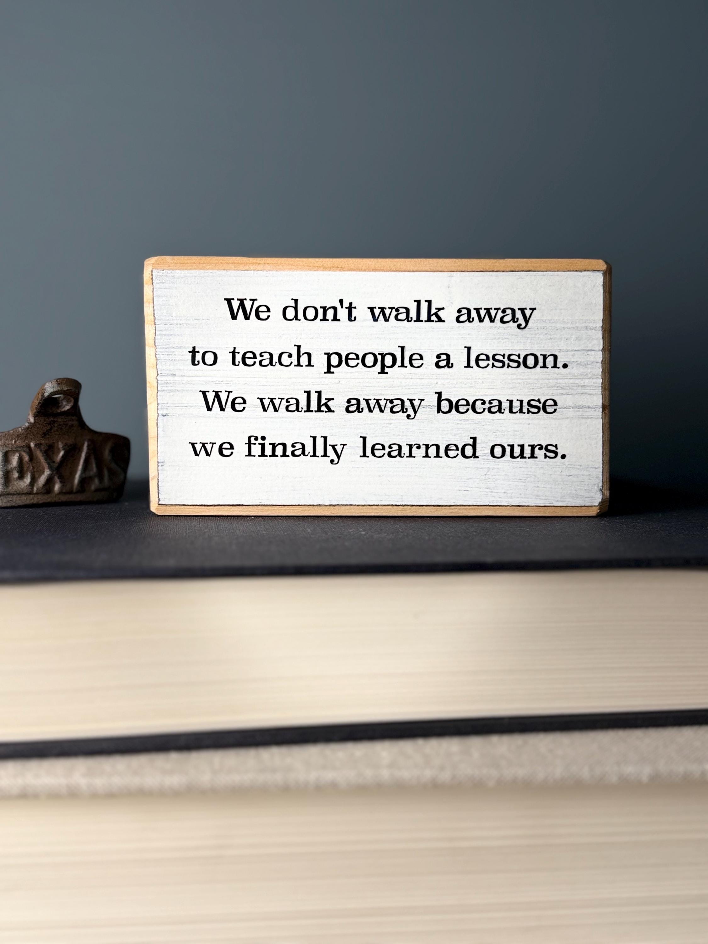 Inspirational Wood Sign – Learned Our Lesson, Office Desk Decor - Etsy