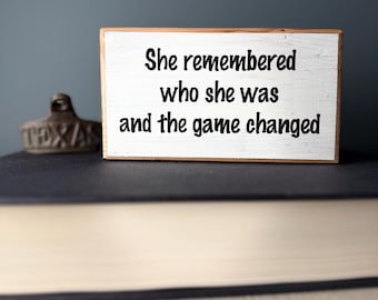 Inspirational Wood Sign – "She Remembered and the Game Changed"