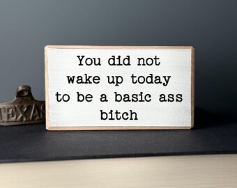 Funny Desk Wood Sign – Inspirational Cubicle Decor