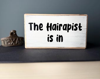 The Hairapist is In - Rustic Wood Desk Sign, Cubicle Decor
