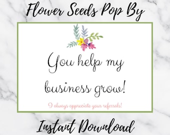 Real Estate Pop By | Flower Pop By | You Help My Business Grow | Referral Card | Pop By Tag | Realtor Pop By | Real Estate Agent | Marketing