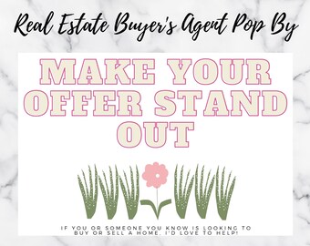 Real Estate Buyer's Agent Pop By | Make your offer stand out | Realtor Pop By | Real Estate Agent Pop By | Instant Download, Printable