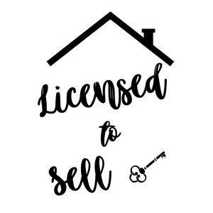 Real Estate Licensed to Sell SVG files | SVG Files for Cricut | Real Estate SVG | Real Estate svg file | svg | instant download | realtor