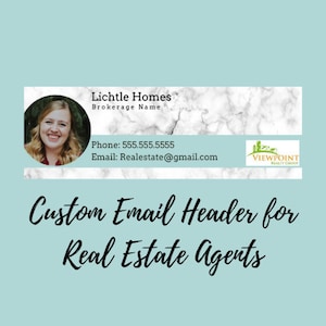 May include: A custom email header template for real estate agents. The header features a marble background with a headshot of a woman, the text "Lichtle Homes", and contact information. The bottom of the header includes the text "Viewpoint Realty Group".
