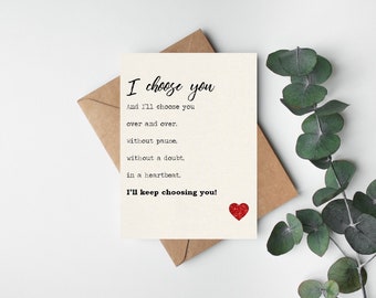 I choose you card/wedding/anniversary card/Valentines /wife / husband / cute card, romantic, fiancé