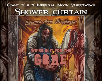 We're In It For The Gore shower curtain. Square, full color, high resolution, polyester