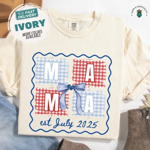 New Mom 2025 Shirt, Coquette 4th of July MAMA Comfort Colors TShirt, Independence Day Pregnancy Reveal Baby Arrival Top, First Time Mom Gift
