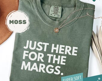 Margarita Lover Everyday Comfort Colors Shirt, Just Here For the Margs Fiesta Party Tee, Tequila Alcohol Gift
