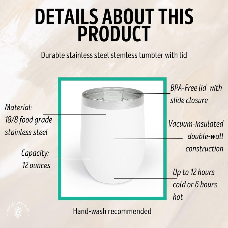 May include: White stainless steel tumbler with a lid. The tumbler is 12 ounces and has a double-wall vacuum insulated construction. The lid is BPA-free and has a slide closure. Hand-wash recommended.