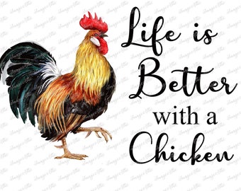 Life is better with a chicken - rooster  - waterslide decal - clear - ready to use - live life -  w 32021