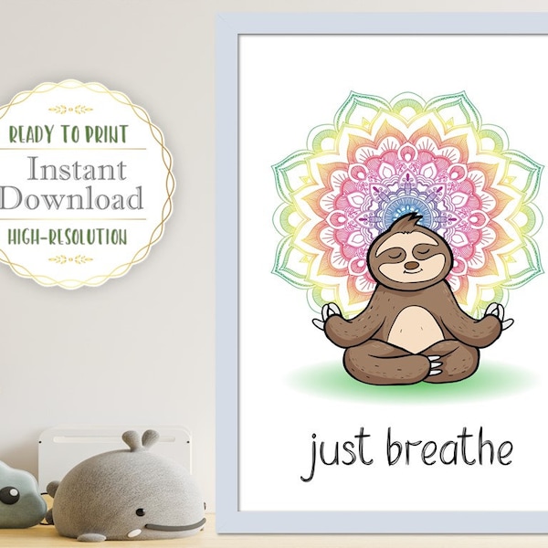 Sloth Meditating Poster, Just Breathe, Rainbow Mandala, Sloth Yoga, Yoga Studio Decor, Calming Corner, Yoga Poster Gift, Printable Wall Art