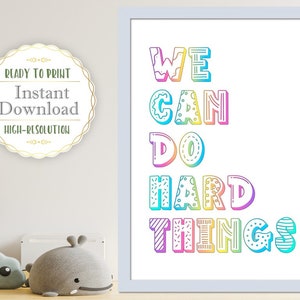 We Can Do Hard Things, Positive Affirmation Wall Art, Motivational Poster, Classroom Decor, Growth Mindset, Kids Playroom, Digital Download