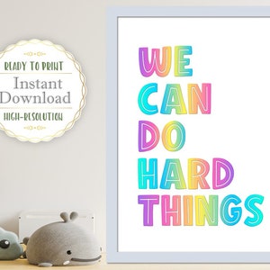 We Can Do Hard Things, Positive Affirmation Wall Art, Motivational Poster, Classroom Decor, Growth Mindset, Kids Playroom, Digital Download