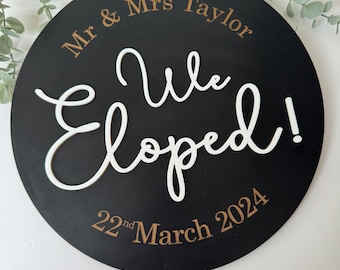 Personalised eloped Wedding Plaque, eloped sign, Weddings Gift, Couples Gift, Wedding Photo Prop, Modern Wedding sign, eloping