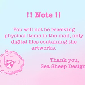 May include: A digital art announcement with a pink and blue gradient background. The text reads "!! Note !!" and explains that only digital files will be received. A cartoon sheep wearing a snorkel is also featured. The text "Thank you, Sea Sheep Designs" is at the bottom.