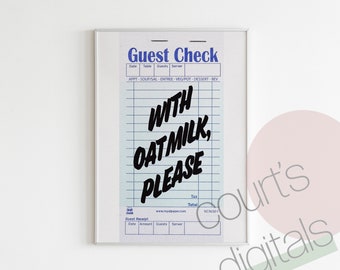 Guest Check Oatmilk Print, Quotes Print, Poster Print, Typography Print, Digital Download, Digital Prints, Quote, Wall Art, Printable Quotes