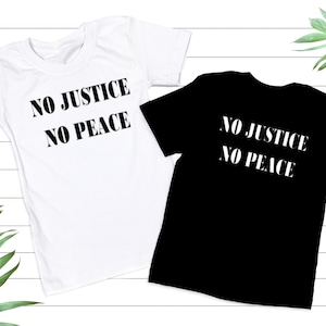 No Justice No Peace Shirt, Black Lives Matter Shirt, Equality Shirt, Human Right Shirts, Justice Shirt