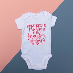 Hand Picked for Earth by my Grandma in Heaven Onesie