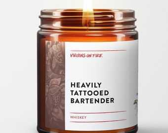 Heavily Tattooed Bartender | Whiskey Scented | Bartender Gifts | Tattoo Artist Gift | 100% Soy | Virgins On Fire Candle Co | Brooklyn | NYC