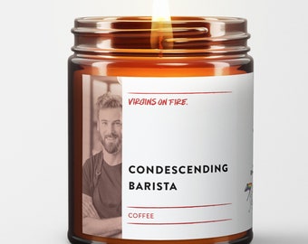 CONDESCENDING BARISTA | Coffee Scented Candle | 100% Soy | Virgins On Fire Candle Co. | Handmade | Brooklyn | Coffee Shops | Funny