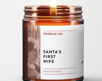 Santa's First Wife Candle | Funny Christmas | Soy I Brandied Pear Scented I Gay Owned I LGBT I Gay Owned I Brooklyn