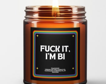 Fuck It, I'm Bi - Handmade Soy Wax Candle I Brooklyn, NY Virgins On Fire Candle Co. I Teakwood I LGBTQ+ I Gay Owned I Bisexual