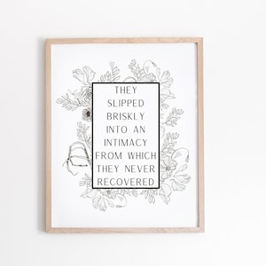Ernest Hemingway Quote, They slipped briskly into an intimacy, Digital Download, Wall Quote Print, Romantic Print, Anniversary Gift