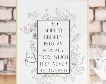 F. Scott Fitzgerald Quote, They slipped briskly into an intimacy from which they never recovered, literacy Print, Literary gifts, paradise