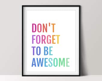 Don’t Forget to be Awesome, Motivational Quote Print, Rainbow Décor, Printable Wall Art
