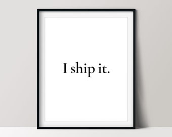 I Ship It, Book Nerd Wall Art, Instant Download, Gifts for Readers, Home Library Art