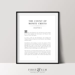 May include: A printable art print featuring a black and white image of the first page of "The Count of Monte Cristo" by Alexandre Dumas. The text includes the title, "Chapter 1", and the beginning of the first paragraph.