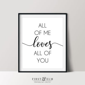 All of Me Loves All of You, Wedding Gift for Him, Girlfriend Birthday Gift, Printable Wall Art