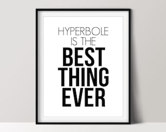 Hyperbole is the Best Thing Ever, Word Nerd Print, English Classroom Décor, Printable Download