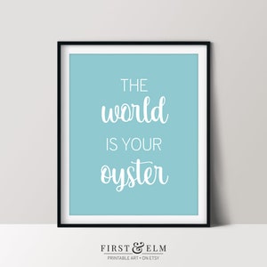 The World is Your Oyster, Inspirational Quote Print, Colorful Home Décor, Instant Download