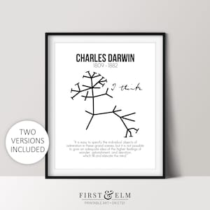 May include: Black and white printable art print featuring a stylized tree with the text "I think" and a quote by Charles Darwin. The print includes the text "Charles Darwin 1809-1882" and the text "FIRST & ELM PRINTABLE ART ON ETSY".