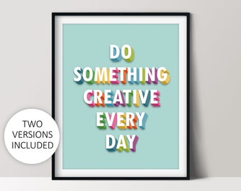 Do Something Creative Every Day, Craft Room Wall Art, Colorful Home Decor, Printable Download