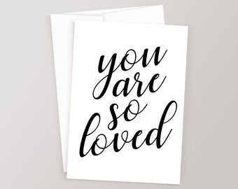 You Are So Loved, Printable Greeting Card, Encouragement Message, Thinking of You