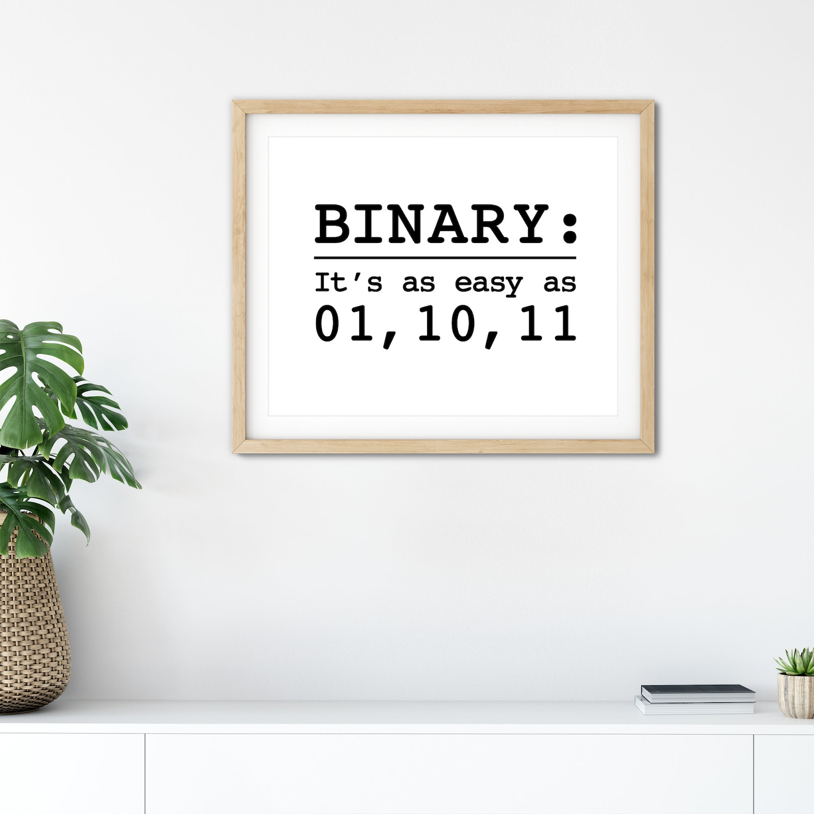 Binary: It’s as Easy as 01 10 11, Binary Code Print, Programmer Humor ...