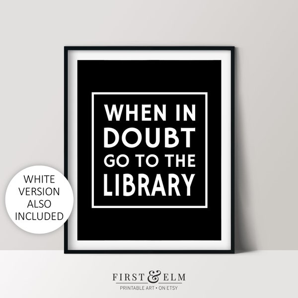When in Doubt Go to the Library, Book Lover Poster, Printable Home Library Decor