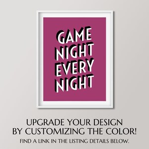 May include: A pink printable poster with white text that reads "GAME NIGHT EVERY NIGHT".