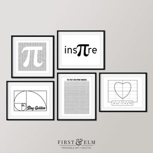 May include: Five black framed prints with white backgrounds and black text. The prints feature mathematical symbols and equations, including the Greek letter pi, the Fibonacci sequence, and the equation for a heart shape. The text on the prints includes "instre", "Stay Golden", and "THE FIRST 1000 PRIME NUMBERS". The bottom of the image features the text "FIRST & ELM PRINTABLE ART. ON ETSY".