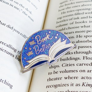 The Book Was Better Enamel Pin, Bookish Pin for Booklovers