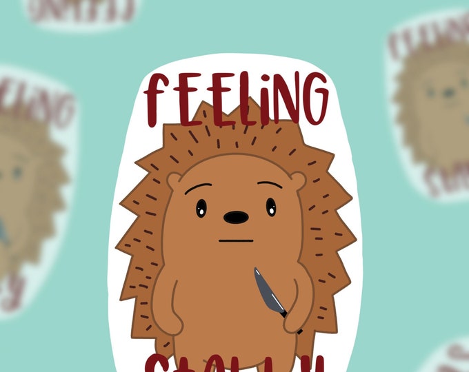 FEELING STABBY vinyl funny sticker