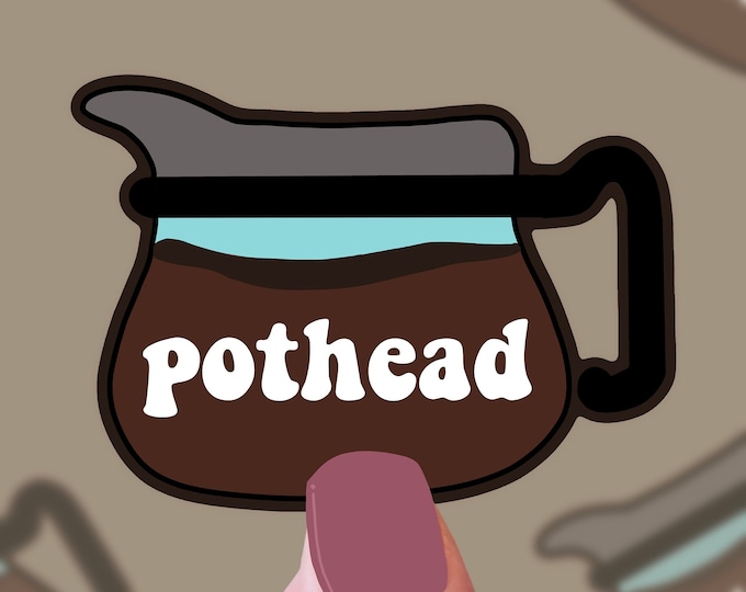 Pothead – For the Bean-Obsessed