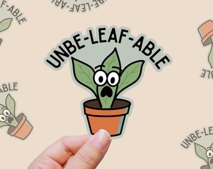Absolutely Unbeleafable - Cute Plant Pun Vinyl Sticker